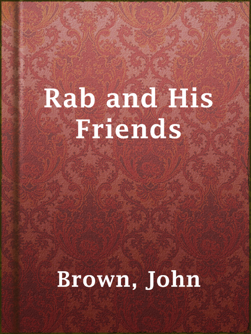 Title details for Rab and His Friends by John Brown - Available